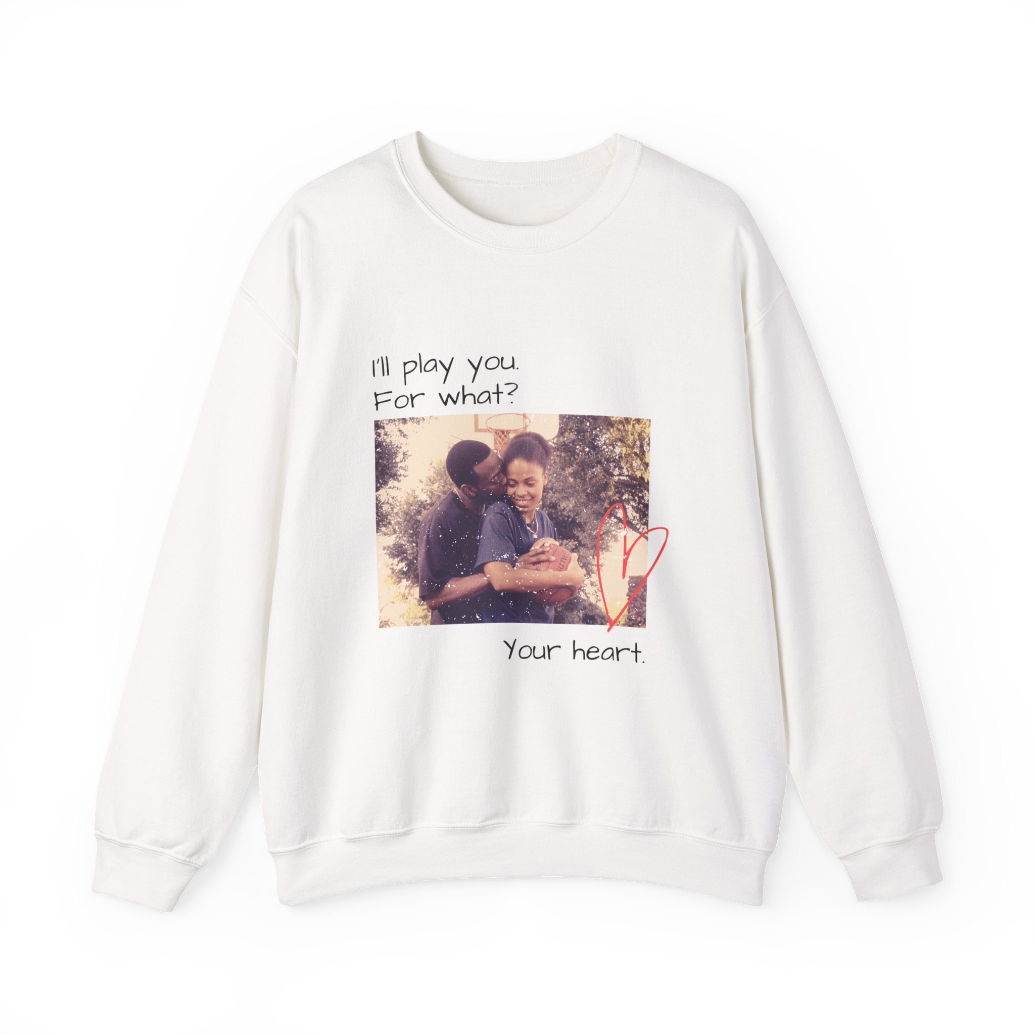 I'll Play You For What? photo heart design Sweatshirt | vintage couple graphic